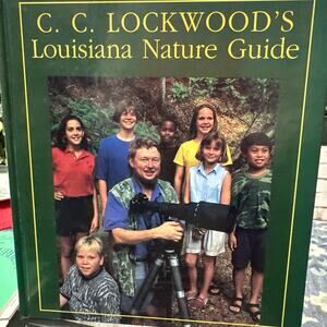 C.C. Lockwood's Louisiana Nature Guide by Lockwood, C. C. Signed Copy